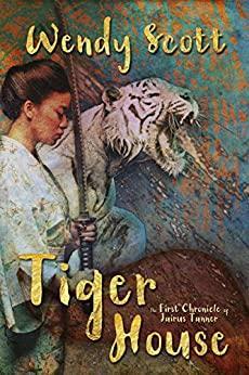 Tiger House by Wendy Scott