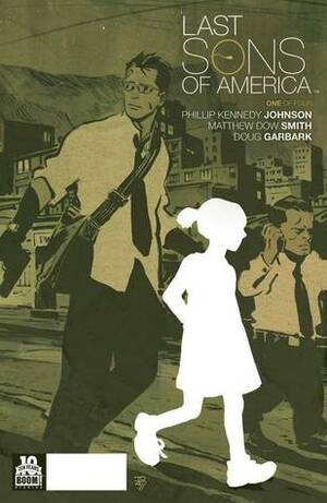 Last Sons of America #1 by Matthew Dow Smith, Philip Kennedy Johnson