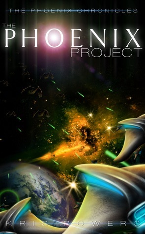 The Phoenix Project (The Phoenix Chronicles Book 1) by Kris Powers