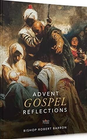 Advent Gospel Reflections 2020 by Robert Barron