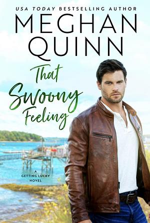 That Swoony Feeling Bonus Chapter by Meghan Quinn