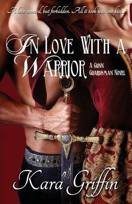 In Love With A Warrior by Kara Griffin