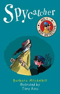 Spycatcher: No. 1 Boy Detective by Barbara Mitchelhill