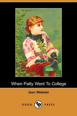When Patty Went to College by Jean Webster, Jean Webster