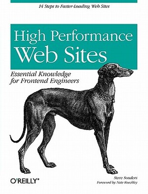 High Performance Web Sites: Essential Knowledge for Front-End Engineers by Steve Souders