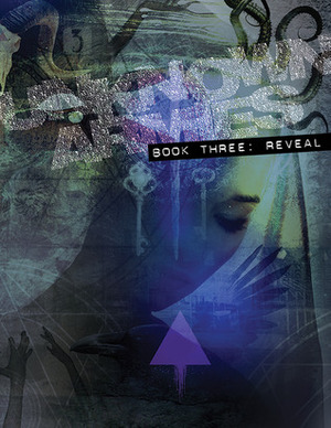 Unknown Armies: Book Three: Reveal by Tim Dedopulos, John Tynes, Greg Stolze, Monica Valentinelli, Shoshana Kessock, Ryan Macklin, W.J. MacGuffin, Chad Underkoffler, Filamena Young, Chris Lites, Sophie Lagacé, Cam Banks, Colleen Riley