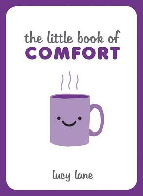 The Little Book of Comfort by Lucy Lane