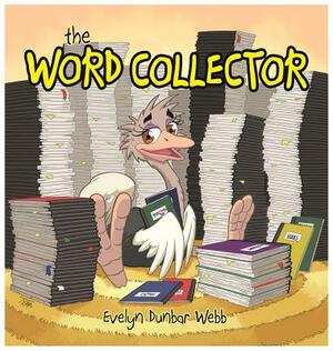 The Word Collector by Evelyn L. Dunbar Webb