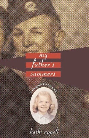 My Father's Summers: A Daughter's Memoir by Kathi Appelt