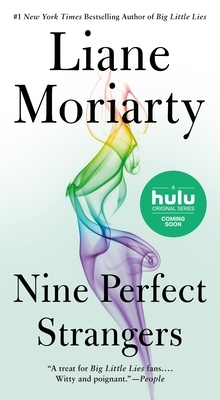 Nine Perfect Strangers by Liane Moriarty