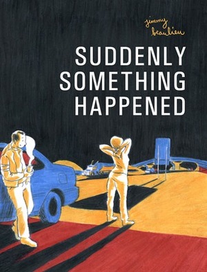 Suddenly Something Happened by Kerryann Cochrane, Jimmy Beaulieu