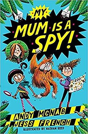 My Mum Is A Spy by Andy McNab, Jess French