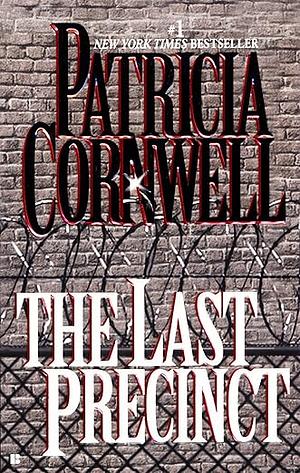 The Last Precinct by Patricia Cornwell