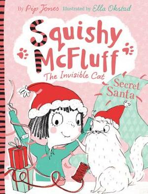 Squishy McFluff: Secret Santa by Pip Jones