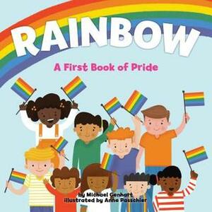 Rainbow: A First Book of Pride by Michael Genhart, Anne Passchier