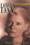 Meet Dorothy Day: Champion of the Poor by Woodeene Koenig-Bricker