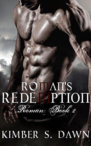 Roman's Redemption by Kimber S. Dawn