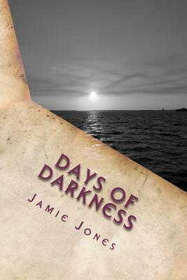 Days of Darkness by Jamie Jones