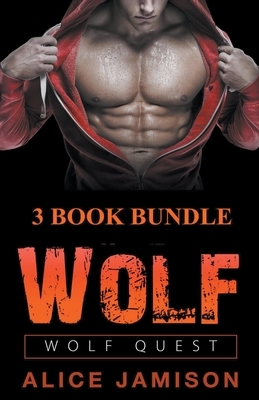 Wolf Quest: 3 Book Bundle by Alice Jamison