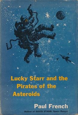 Lucky Starr and the Pirates of the Asteroids by Isaac Asimov, Paul French