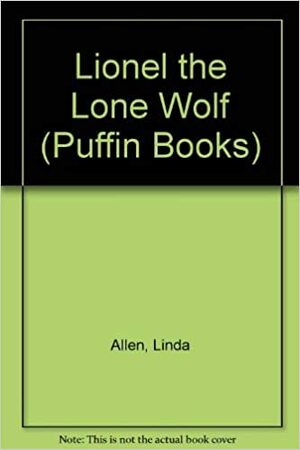 Lionel the Lone Wolf by Linda Allen