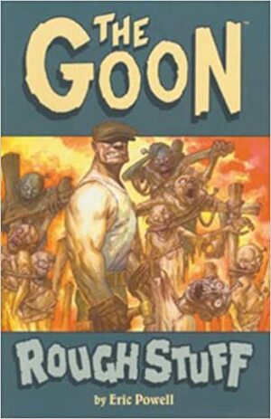 The Goon: Груба сделка by Ерик Пауъл, Eric Powell