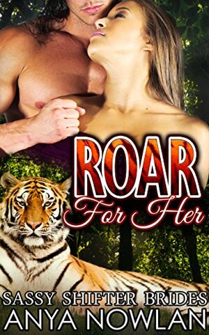 Roar for Her by Anya Nowlan
