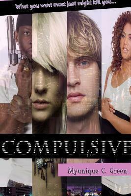 Compulsive by Myunique C. Green