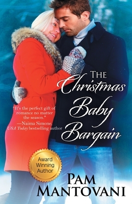 The Christmas Baby Bargain by Pam Mantovani