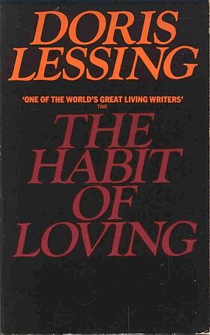The Habit of Loving by Doris Lessing