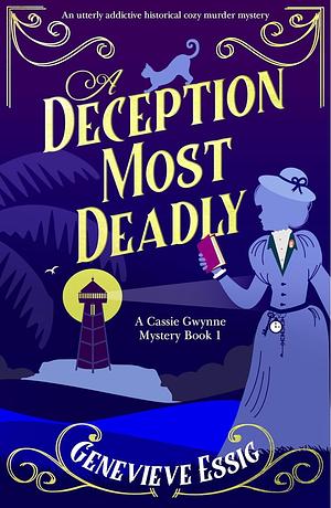 A Deception Most Deadly: An Utterly Addictive Historical Cozy Murder Mystery by Genevieve Essig