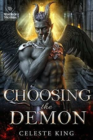 Choosing The Demon by Celeste King