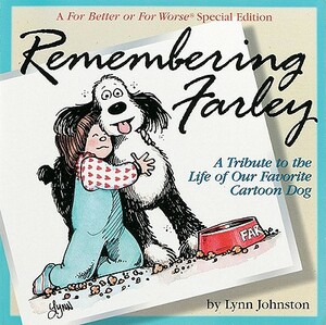 Remembering Farley by Lynn Johnston