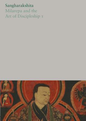 Milarepa and the Art of Discipleship I by Sangharakshita