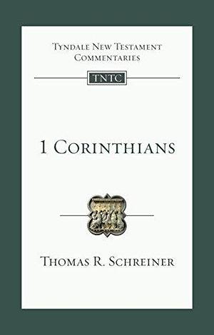 1 Corinthians: An Introduction And Commentary by Thomas R. Schreiner, Thomas R. Schreiner