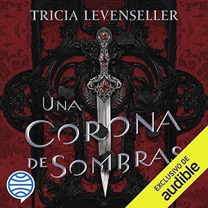 Una corona de sombras by Tricia Levenseller