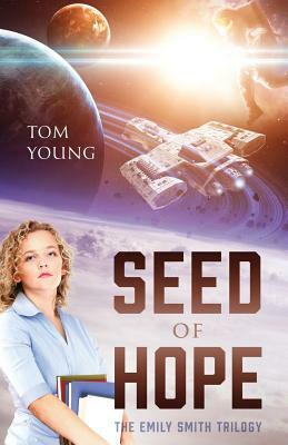 Seed of Hope: The Emily Smith Trilogy by Tom Young