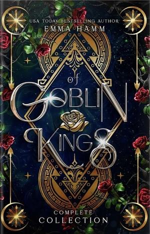 Of Goblin Kings by Emma Hamm