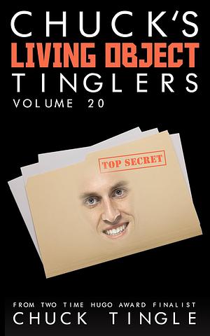 Chuck's Living Object Tinglers: Volume 20 by Chuck Tingle