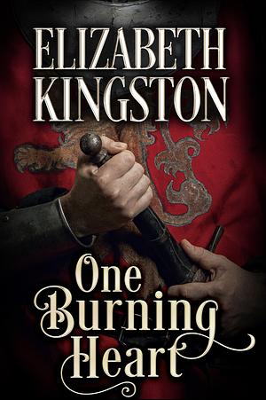 One Burning Heart by Elizabeth Kingston