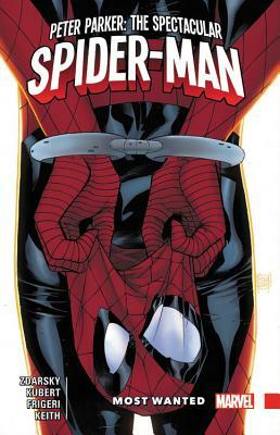 Peter Parker: The Spectacular Spider-Man Vol. 2: Most Wanted by Adam Kubert, Chip Zdarsky, Jason Keith, Juan Frigeri