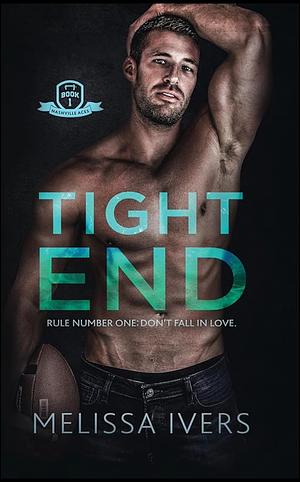 Tight End by Melissa Ivers