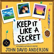 Keep It Like a Secret by John David Anderson