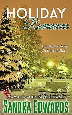 Holiday Romance by Sandra Edwards, Sandra Edwards