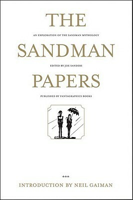 The Sandman Papers: An Exploration of the Sandman Mythology by Alan Levitan, Stacie Hanes, Joe Sanders, Lyra McMullen, David Bratman, Joan Gordon, K.A. Laity, Renata Sancken, Leonora Soledad Sousa e Paula, Neil Gaiman