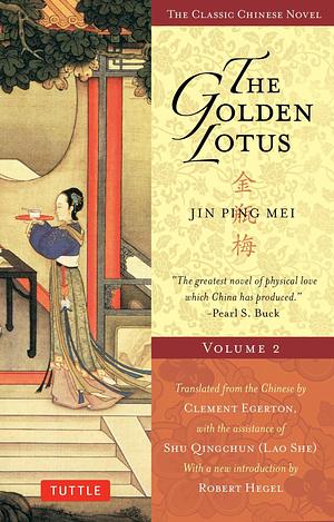 Golden Lotus Volume 2: Jin Ping Mei by Clement Egerton, Lanling Xiaoxiao Sheng, Shu Qingchun