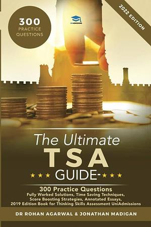 The Ultimate TSA Guide: 300 Questions by Rohan Agarwal, Jonathan Madigan