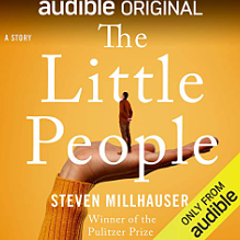 The Little People by Steven Millhauser