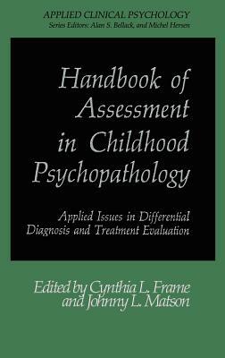 Handbook of Assessment in Childhood Psychopathology: Applied Issues in Differential Diagnosis and Treatment Evaluation by 