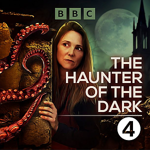 The Haunter of the Dark: A BBC Radio 4 Dramatisation by H.P. Lovecraft, Julian Simpson